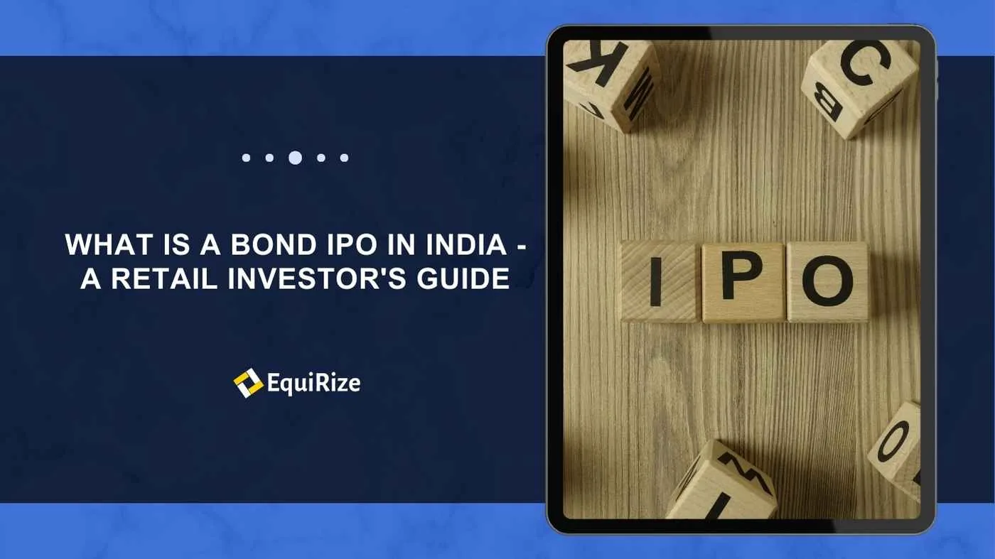 What is a Bond IPO in India - A Retail Investor's Guide
