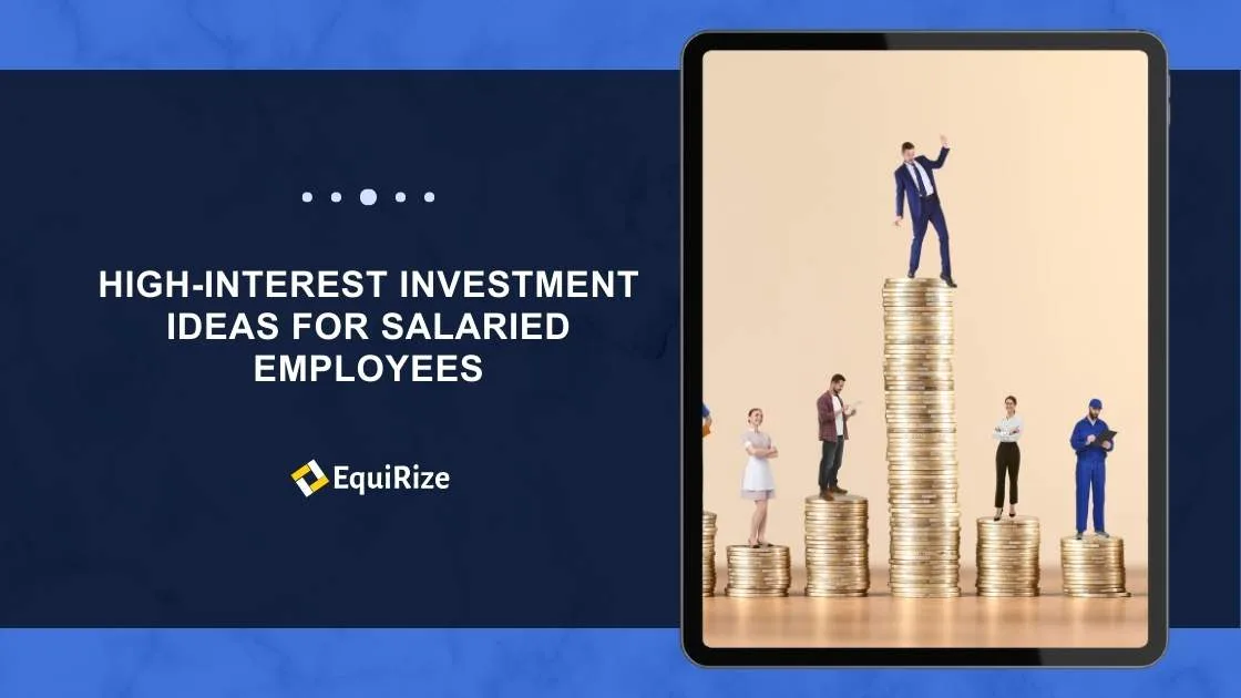 High-Interest Investment Ideas for Salaried Employees