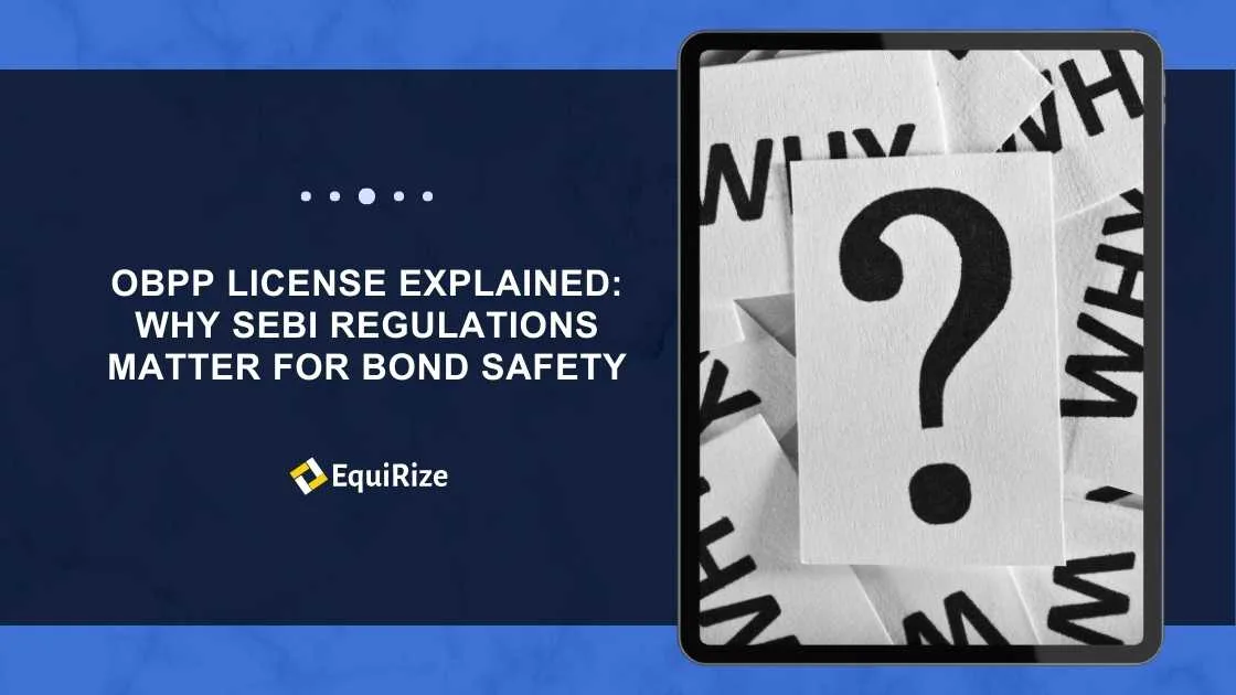 OBPP License Explained: Why SEBI Regulations Matter for Bond Safety