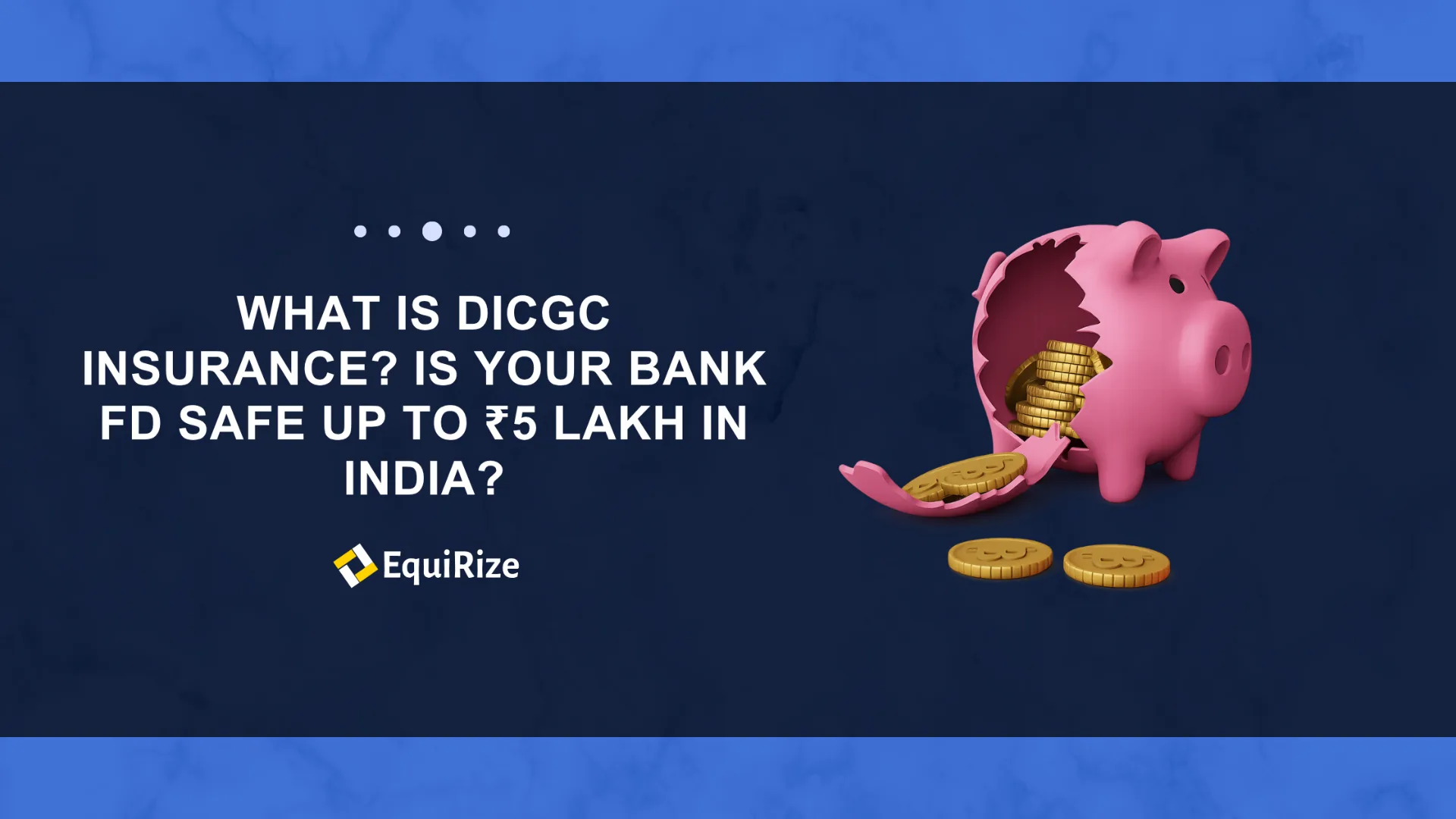 What is DICGC Insurance? Is Your Bank FD Safe Up to ₹5 Lakh in India?