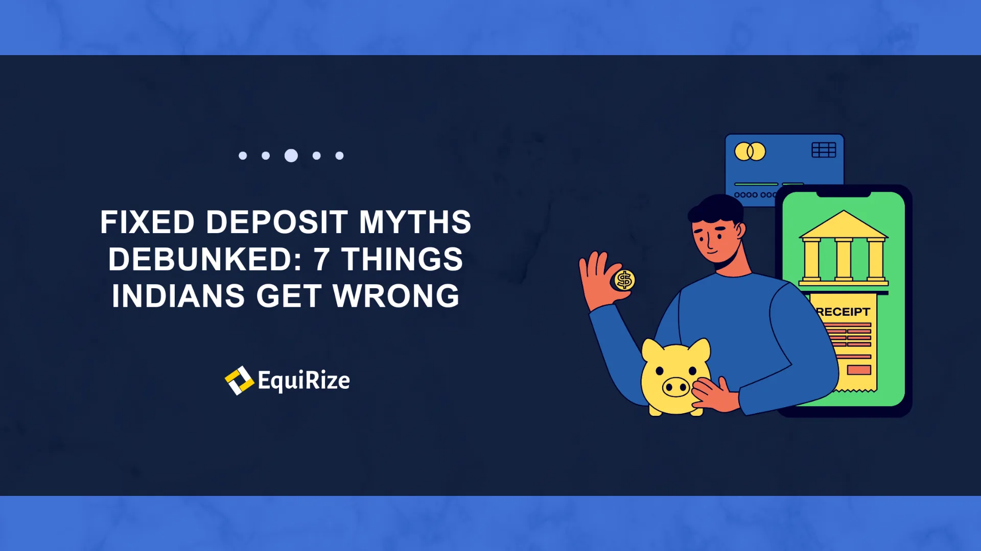 Fixed Deposit Myths Debunked: 7 Things Indians Get Wrong