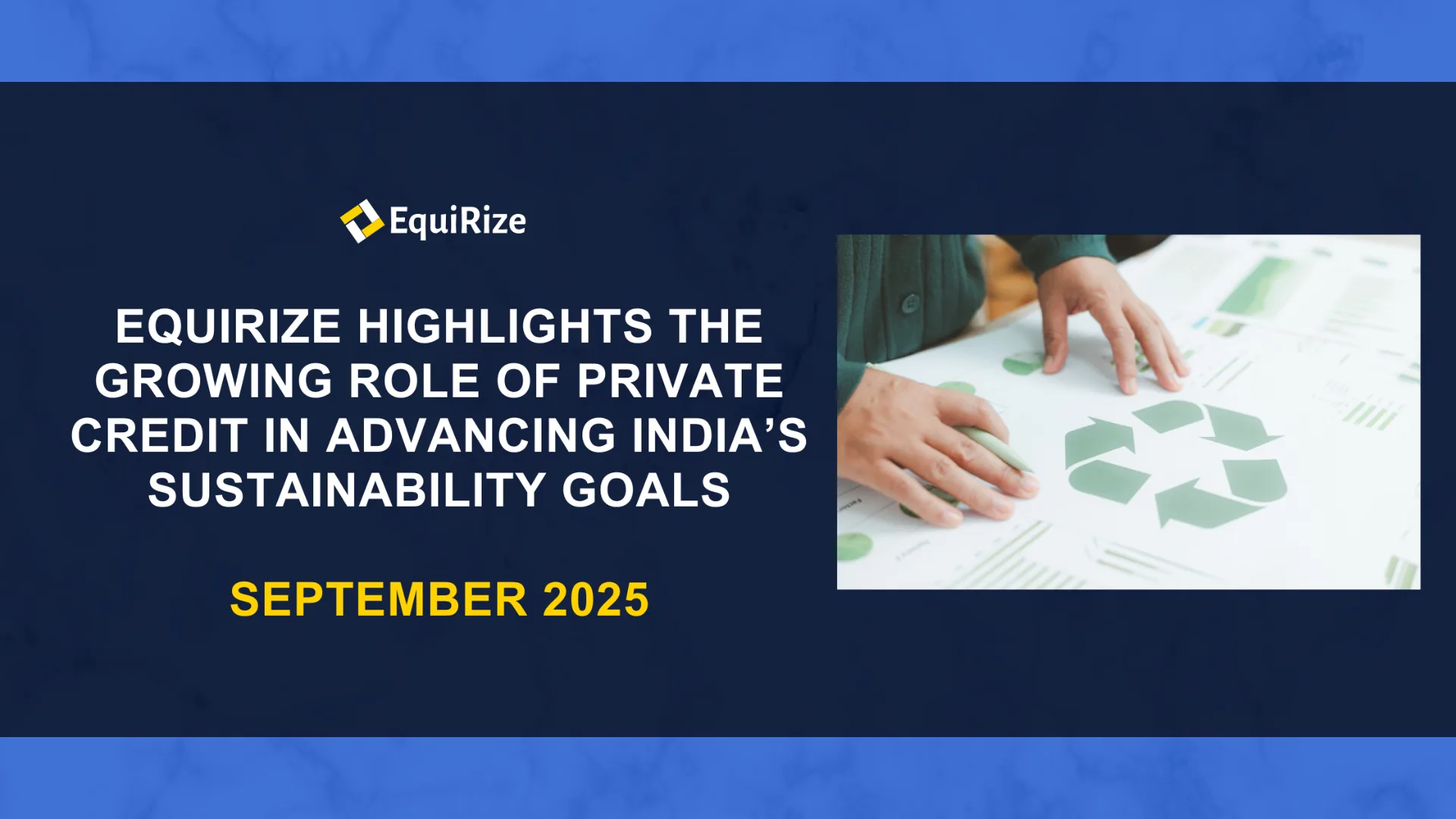 EquiRize Highlights the Growing Role of Private Credit in Advancing India’s Sustainability Goals