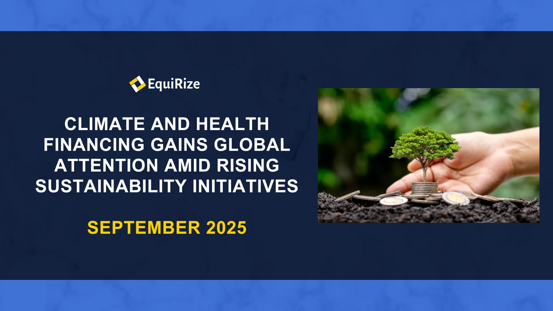 Climate and Health Financing Gains Global Attention Amid Rising Sustainability Initiatives