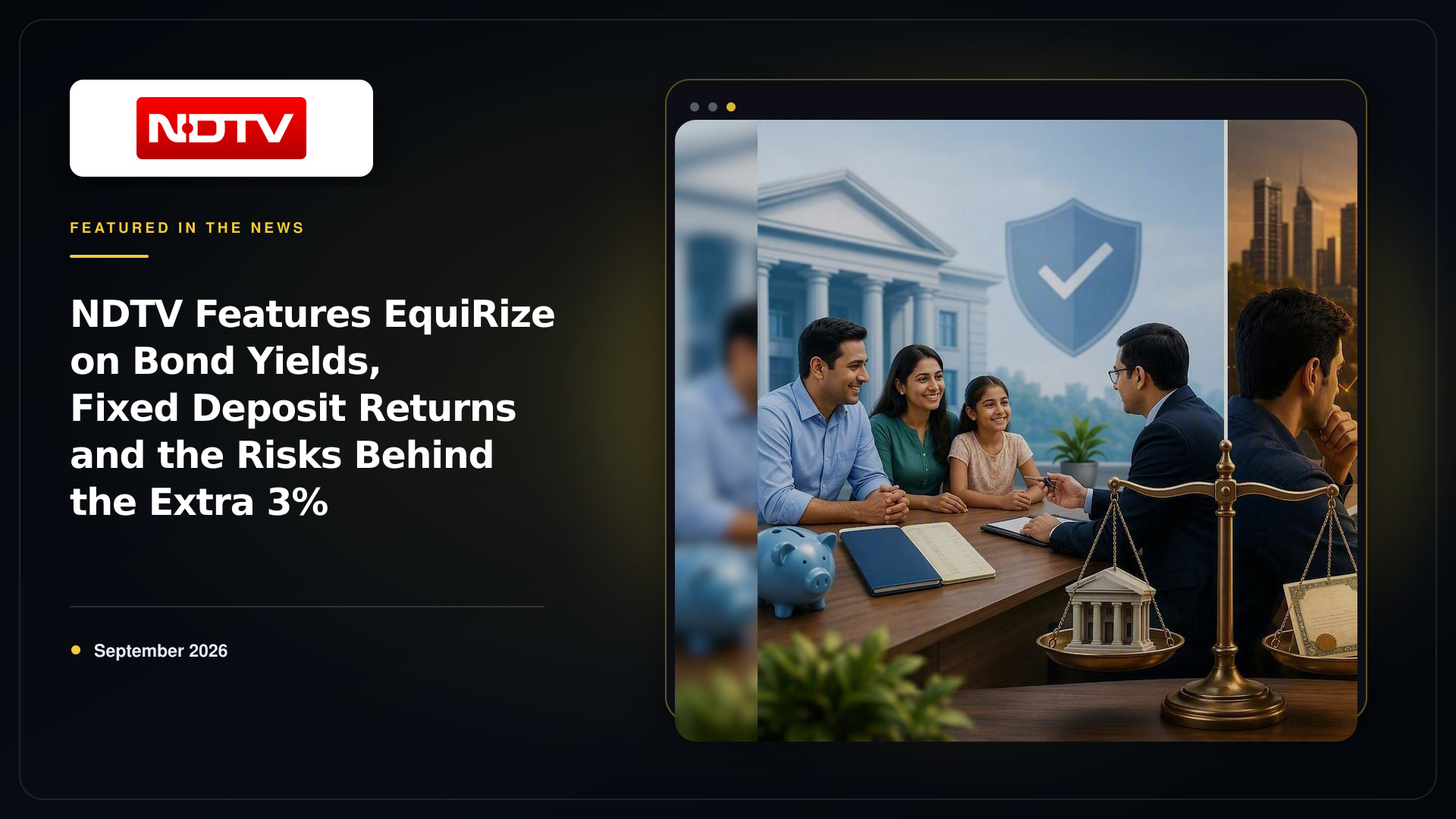 NDTV Features EquiRize on Bond Yields, Fixed Deposit Returns and the Risks Behind the Extra 3%