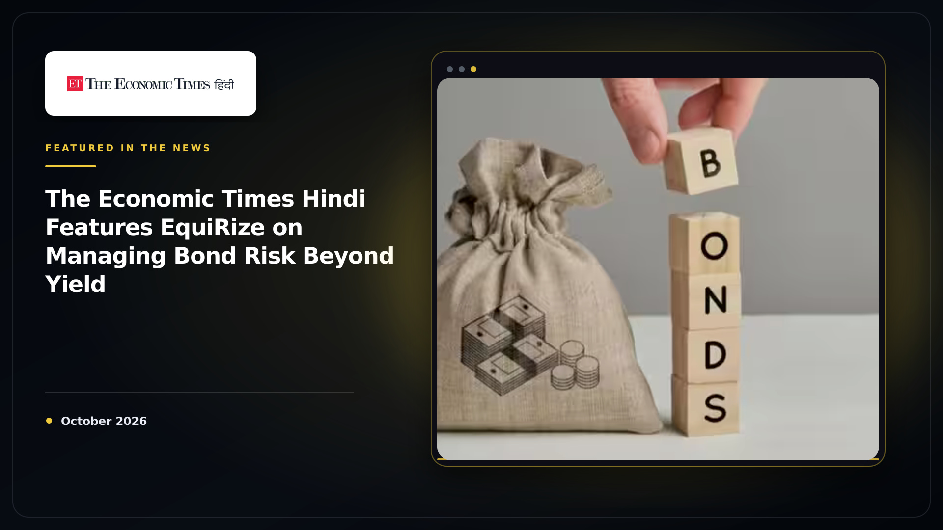 Economic Times Hindi Features EquiRize on High-Yield Bond Risks and Tenure Alignment